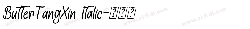 ButterTangXin Italic字体转换